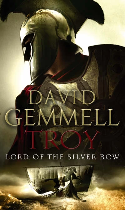 Lord of the Silver Bow (Troy Trilogy #1) by David Gemmell