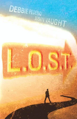 L.O.S.T. (L.O.S.T. #1) by Susan Vaught, Debbie Federici