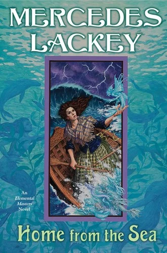 Home from the Sea (Elemental Masters #7) by Mercedes Lackey