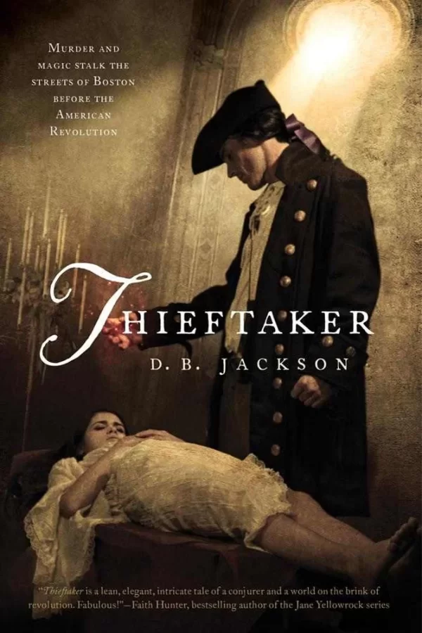 Thieftaker (The Thieftaker Chronicles #1) by D. B. Jackson