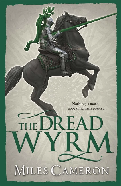 The Dread Wyrm (The Traitor Son Cycle #3) by Miles Cameron