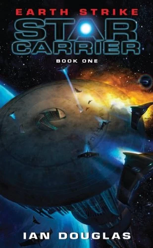 Earth Strike (Star Carrier #1) by Ian Douglas