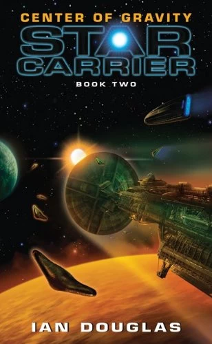 Center of Gravity (Star Carrier #2) by Ian Douglas