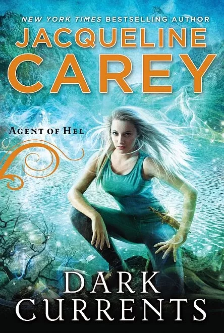 Dark Currents (Agent of Hel #1) by Jacqueline Carey
