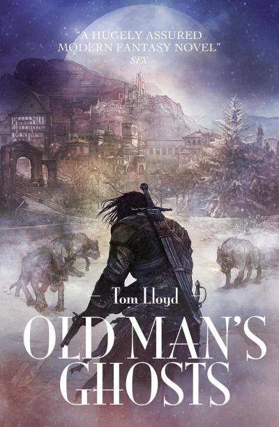Old Man's Ghosts (The Empire of a Hundred Houses #2) by Tom Lloyd