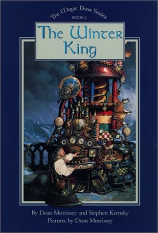 The Winter King (The Magic Door Series #2) by Stephen Krensky, Dean Morrissey
