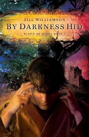 By Darkness Hid (Blood of Kings #1) by Jill Williamson