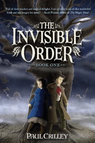 Rise of the Darklings (The Invisible Order #1) by Paul Crilley