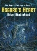 Asgard's Heart (The Asgard Trilogy #3) by Brian Stableford