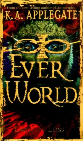 Land of Loss (Everworld #2) by K. A. Applegate