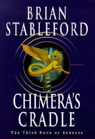 Chimera's Cradle (Genesys #3) by Brian Stableford