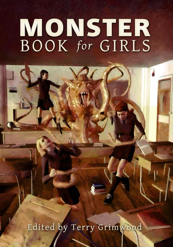 The Monster Book for Girls by Terry Grimwood