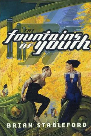 The Fountains of Youth (Emortality #3) by Brian Stableford