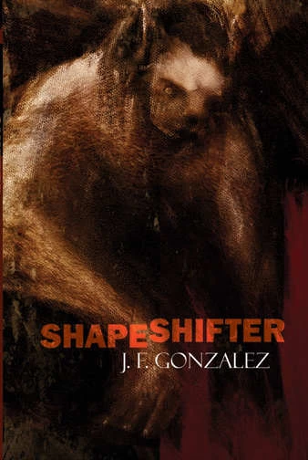 Shapeshifter by J. F. Gonzalez