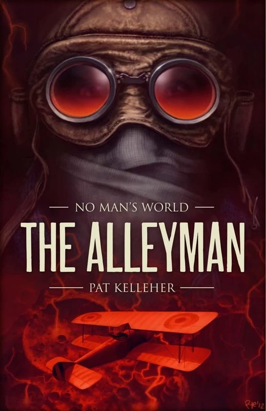 The Alleyman (No Man's World #3) by Pat Kelleher