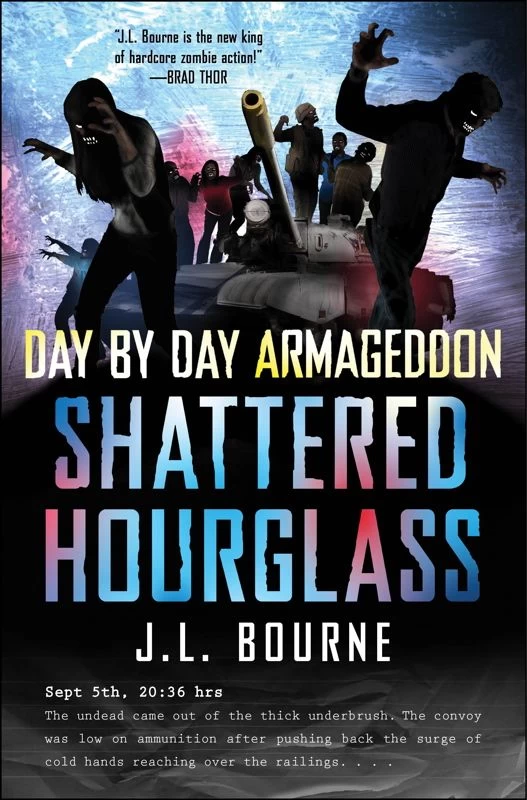 Shattered Hourglass (Day by Day Armageddon #3) by J. L. Bourne