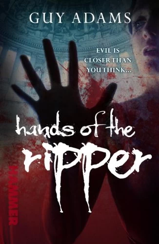 Hands of the Ripper by Guy Adams