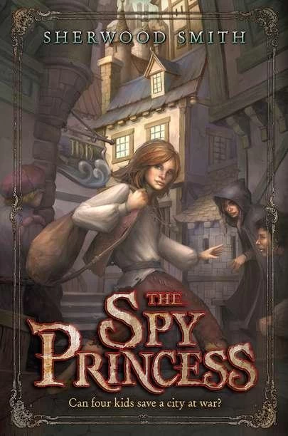 The Spy Princess (Lilah's Adventures #1) by Sherwood Smith