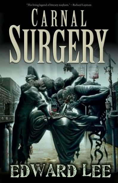 Carnal Surgery by Edward Lee