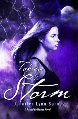 Taken by Storm (Raised by Wolves #3) by Jennifer Lynn Barnes