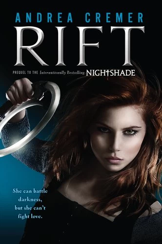 Rift (Nightshade (prequel novels) #1) by Andrea Cremer