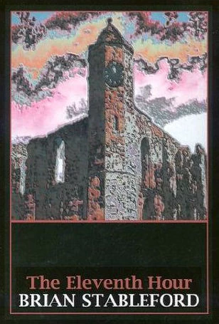 The Eleventh Hour by Brian Stableford
