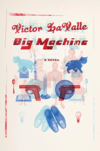 Big Machine by Victor LaValle