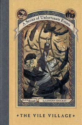 The Vile Village (A Series of Unfortunate Events #7) by Lemony Snicket