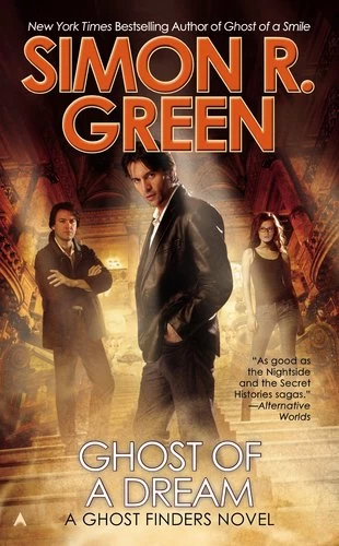 Ghost of a Dream (Ghost Finders #3) by Simon R. Green