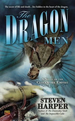 The Dragon Men (Clockwork Empire #3) by Steven Harper