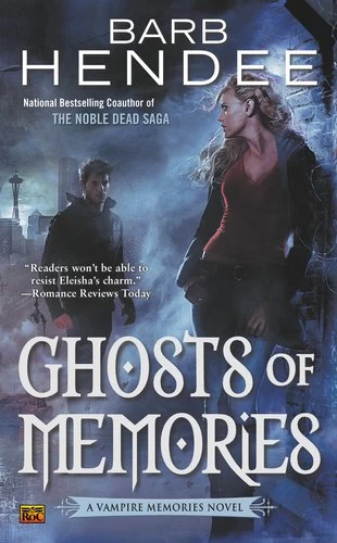 Ghosts of Memories (The Vampire Memories #5) by Barb Hendee