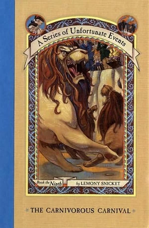 The Carnivorous Carnival (A Series of Unfortunate Events #9) by Lemony Snicket