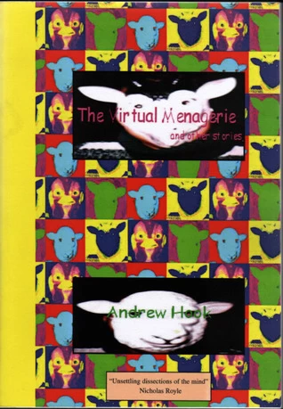 The Virtual Menagerie and Other Stories by Andrew Hook