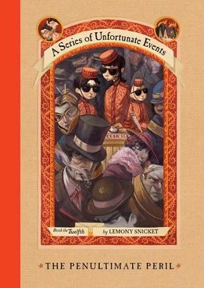 The Penultimate Peril (A Series of Unfortunate Events #12) by Lemony Snicket