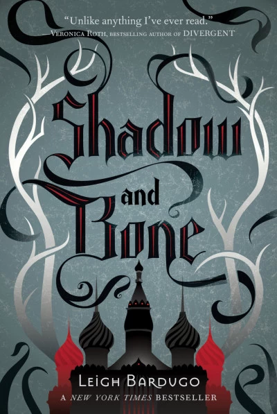 Shadow and Bone (The Grisha Trilogy #1) by Leigh Bardugo
