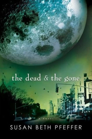 The Dead and the Gone (The Last Survivors #2) by Susan Beth Pfeffer