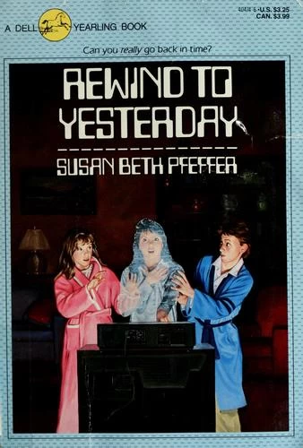Rewind to Yesterday (Rewind to Yesterday #1) by Susan Beth Pfeffer