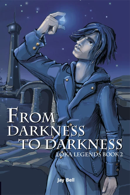 From Darkness to Darkness (Loka Legends #2) by Jay Bell