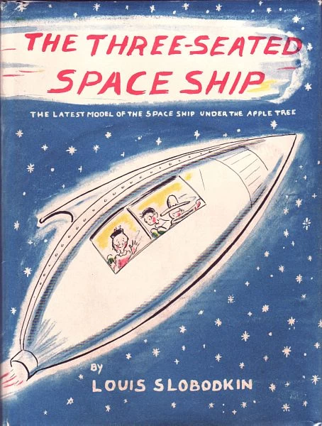 The Three-Seated Space Ship by Louis Slobodkin