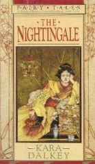 The Nightingale (The Fairy Tale Series) by Kara Dalkey