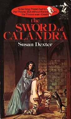 The Sword of Calandra (The Winter King's War #2) by Susan Dexter