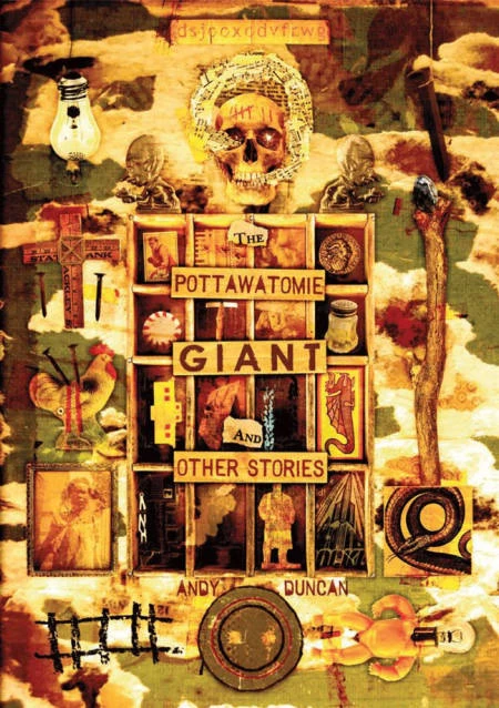 The Pottawatomie Giant & Other Stories by Andy Duncan