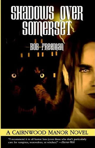 Shadows Over Somerset (Cairnwood Manor #1) by Bob Freeman