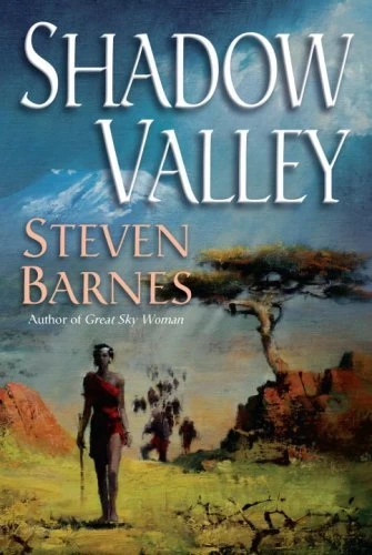 Shadow Valley (The Ibandi Series #2) by Steven Barnes