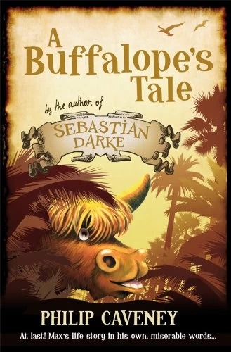 A Buffalope's Tale (Sebastian Darke) by Philip Caveney