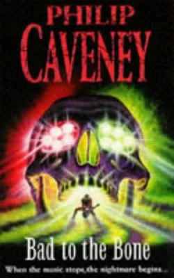 Bad to the Bone by Philip Caveney