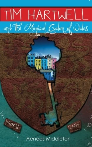 Tim Hartwell and the Magical Galon of Wales (Tim Hartwell #1) by Aeneas Middleton
