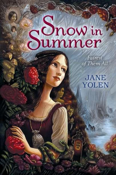 Snow in Summer: Fairest of Them All by Jane Yolen