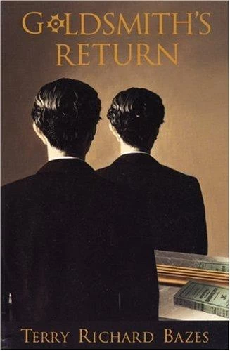 Goldsmith's Return by Terry Richard Bazes