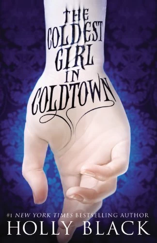 The Coldest Girl in Coldtown by Holly Black